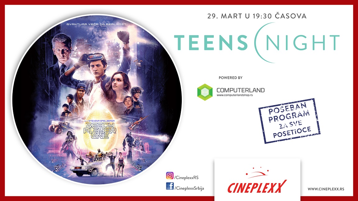 TEENS NIGHT UZ FILM „READY PLAYER ONE“ U CINEPLEXXU