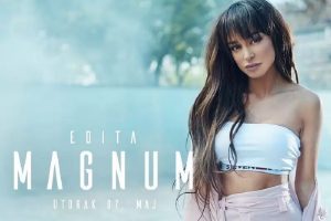 Edita objavila spot za svoju prvu pesmu "MAGNUM"!